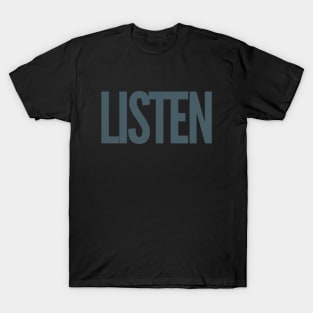 LISTEN | All it Takes To Save Someone Is To listen T-Shirt